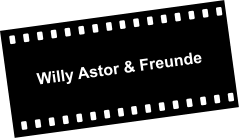 Willy Astor & Freunde
